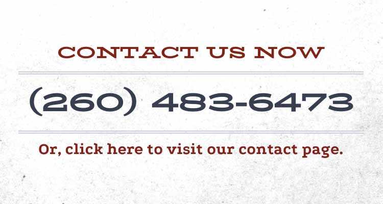 Contact us today at (260) 483-6473 or by clicking here to visit the contact page. 
